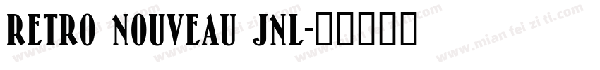 RETRO NOUVEAU JNL字体转换